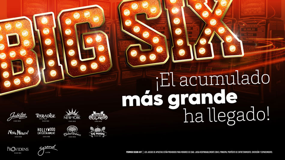 BIG SIX es el acumulado más grande de los casinos de la ciudad BIG SIX es el acumulado más grande de los casinos de la ciudad